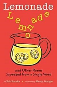 Lemonade: And Other Poems Squeezed from a Single Word: And Other Poems Squeezed from a Single Word (Hardcover)