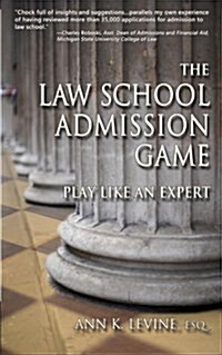 The Law School Admission Game: Play Like an Expert (Paperback)