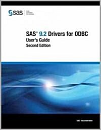 SAS 9.2 Drivers for ODBC: Users Guide, Second Edition (Paperback)