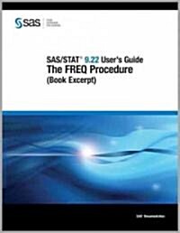 SAS/Stat 9.22 Users Guide: The Freq Procedure (Book Excerpt) (Paperback)