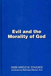 Evil and the Morality of God (Hardcover)
