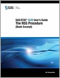 Sas/Stat 9.22 Users Guide: the Reg Procedure (Book Excerpt) (Paperback)