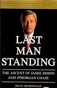 [중고] Last Man Standing: The Ascent of Jamie Dimon and JPMorgan Chase (Paperback)