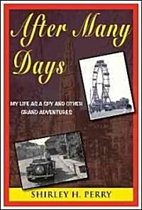 After Many Days: My Life as a Spy and Other Grand Adventures (Paperback)