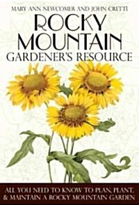 Rocky Mountain Gardeners Resource (Paperback)