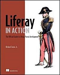 Liferay in Action: The Official Guide to Liferay Portal Development (Paperback)