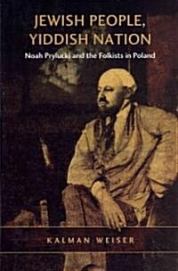 Jewish People, Yiddish Nation: Noah Prylucki and the Folkists in Poland (Paperback)