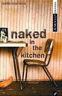 Naked in the Kitchen (Paperback)