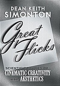 Great Flicks: Scientific Studies of Cinematic Creativity and Aesthetics (Hardcover)