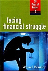 Facing Financial Struggle: 28 Days of Prayer (Paperback)