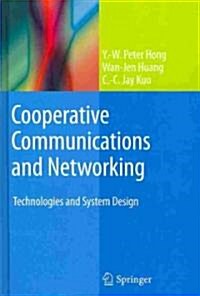 Cooperative Communications and Networking: Technologies and System Design (Hardcover)