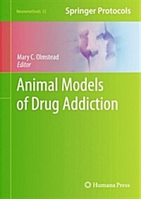 Animal Models of Drug Addiction (Hardcover, 2011)