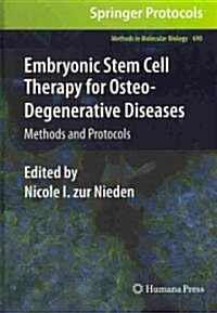Embryonic Stem Cell Therapy for Osteo-Degenerative Diseases: Methods and Protocols (Hardcover)
