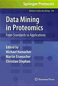 Data Mining in Proteomics: From Standards to Applications (Hardcover)