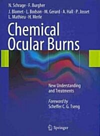 Chemical Ocular Burns: New Understanding and Treatments (Hardcover)