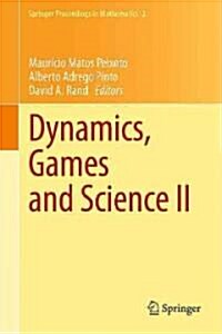 Dynamics, Games and Science II: Dyna 2008, in Honor of Maur?io Peixoto and David Rand, University of Minho, Braga, Portugal, September 8-12, 2008 (Hardcover)