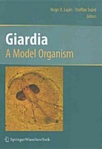 Giardia: A Model Organism (Hardcover, 2011)