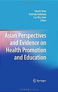 Asian Perspectives and Evidence on Health Promotion and Education (Hardcover)
