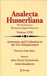 Astronomy and Civilization in the New Enlightenment: Passions of the Skies (Hardcover)