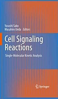 Cell Signaling Reactions: Single-Molecular Kinetic Analysis (Hardcover)