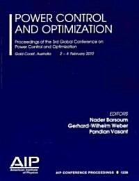 Power Control and Optimization: Proceedings of the 3rd Global Conference on Power Control and Optimization (Hardcover, 2010)