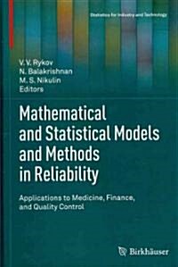 Mathematical and Statistical Models and Methods in Reliability: Applications to Medicine, Finance, and Quality Control (Hardcover, 2010)