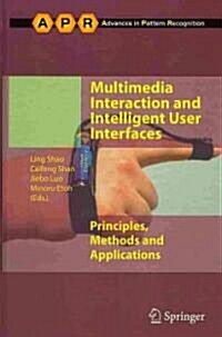 Multimedia Interaction and Intelligent User Interfaces : Principles, Methods and Applications (Hardcover)