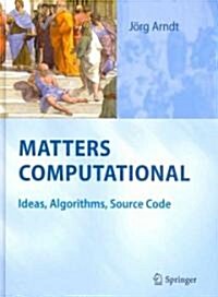 Matters Computational: Ideas, Algorithms, Source Code (Hardcover)