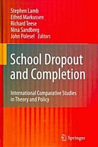 School Dropout and Completion: International Comparative Studies in Theory and Policy (Hardcover)