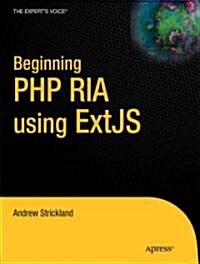 Beginning Php Ria Using Extjs (Paperback)