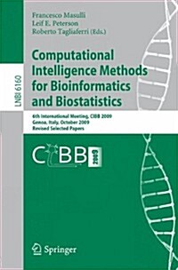 Computational Intelligence Methods for Bioinformatics and Biostatistics (Paperback)