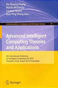 Advanced Intelligent Computing Theories and Applications: 6th International Conference on Intelligent Computing, ICIC 2010, Changsha, China, August 18 (Paperback)
