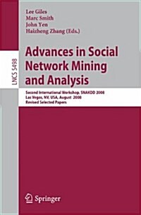 Advances in Social Network Mining and Analysis: Second International Workshop, Snakdd 2008, Las Vegas, Nv, Usa, August 24-27, 2008. Revised Selected P (Paperback)