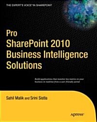 Pro Sharepoint 2010 Business Intelligence Solutions (Paperback, 2010)