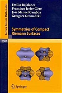 Symmetries of Compact Riemann Surfaces (Paperback)