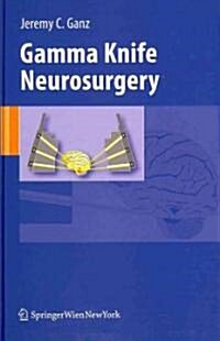 Gamma Knife Neurosurgery (Hardcover)