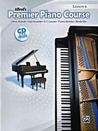 Alfreds Premier Piano Course Lesson 6 (Paperback, Compact Disc)