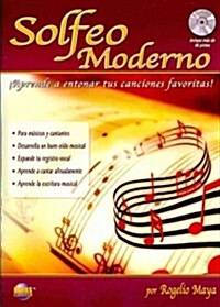 Solfeo Moderno: Aprende a Entonar Tus Canciones Favoritas! (Spanish Language Edition), Book & CD (Paperback)
