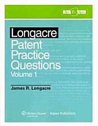Longacre Patent Practice Questions, Volume 1 (Paperback)