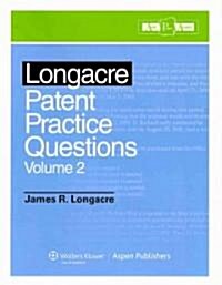 Longacre Patent Practice Questions, Volume 2 (Paperback)