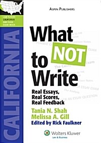 What Not to Write: Real Essays, Real Scores, Real Feedback (California) (Paperback)