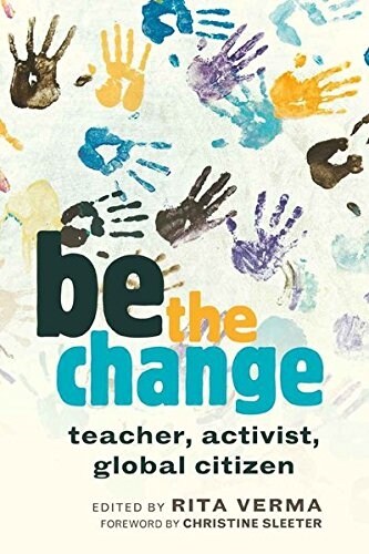 [중고] Be the Change: Teacher, Activist, Global Citizen (Paperback)