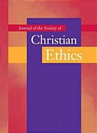 Journal of the Society of Christian Ethics: Spring/Summer 2011, Volume 31, No. 1 (Paperback)