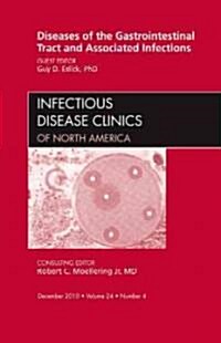 Diseases of the Gastrointestinal Tract and Associated Infections, An Issue of Infectious Disease Clinics (Hardcover)