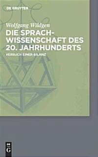 Die Sprachwissenschaft des 20. Jahrhunderts (Hardcover)