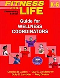 Fitness for Life: Elementary School Guide for Wellness Coordinators [With DVD] (Paperback)