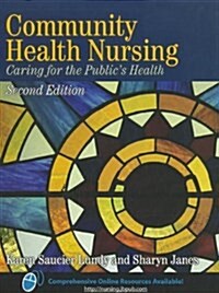 Community Health Nursing: Caring for the Publics Health [With Access Code] (Hardcover, 2)