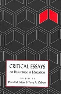 Critical Essays on Resistance in Education (Paperback)
