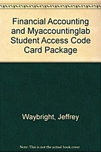 Financial Accounting and Myaccountinglab Student Access Code Card Package (Hardcover)