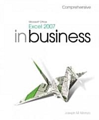 Microsoft Office Excel 2007 in Business + Comprehensive Student Resource DVD (Paperback, DVD-ROM, PCK)